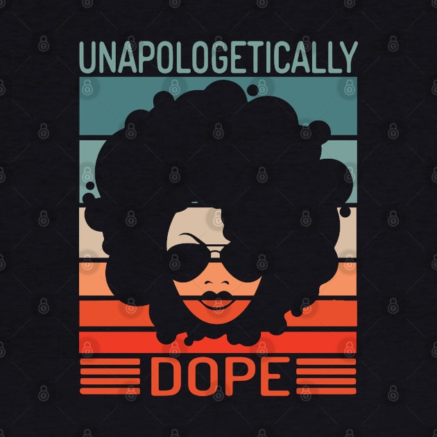 Unapologetically Dope by TeeTeeUp